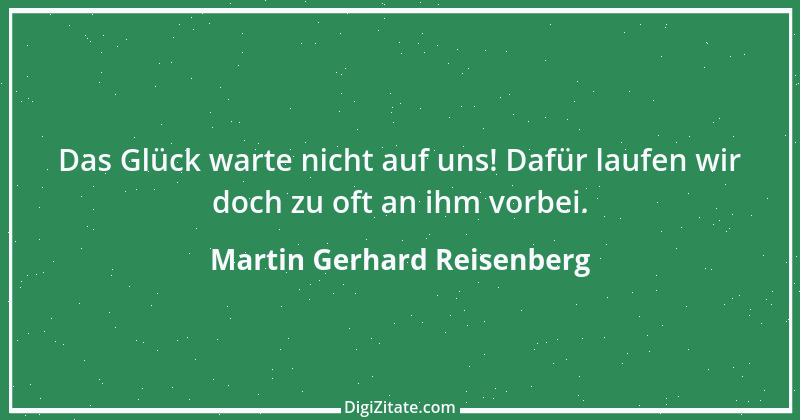 Zitat von Martin Gerhard Reisenberg 2295