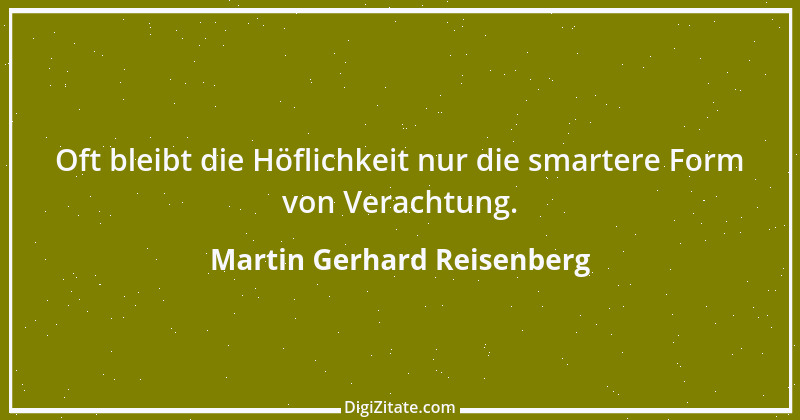 Zitat von Martin Gerhard Reisenberg 295