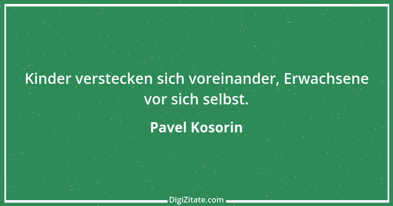 Zitat von Pavel Kosorin 363