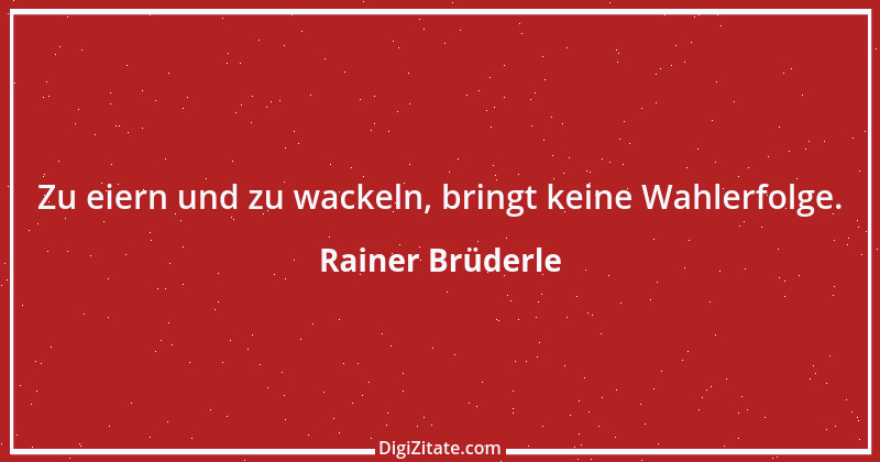 Zitat von Rainer Brüderle 26