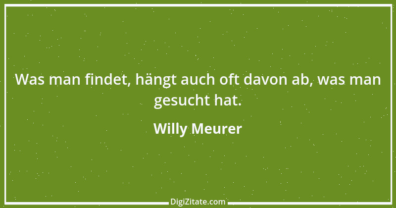 Zitat von Willy Meurer 281