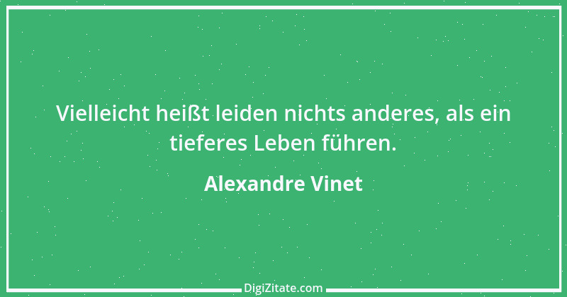 Zitat von Alexandre Vinet 6