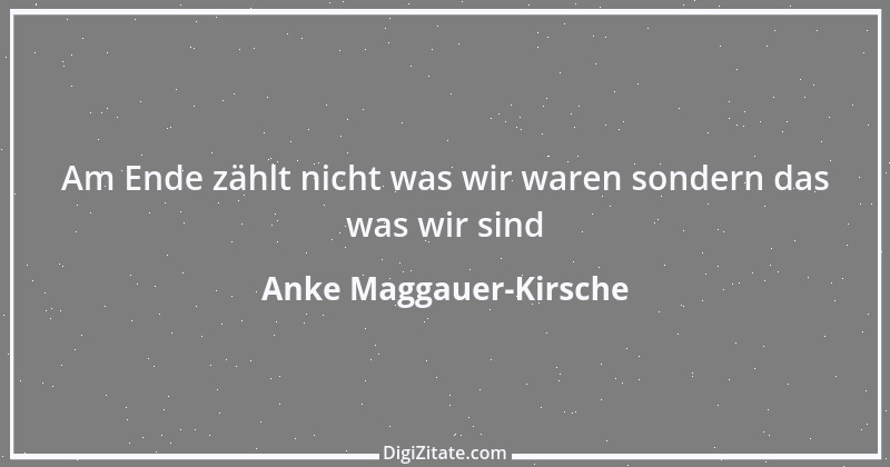 Zitat von Anke Maggauer-Kirsche 278