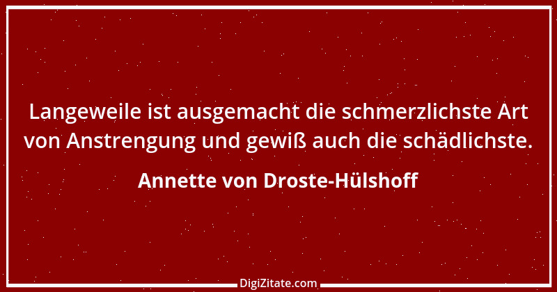 Zitat von Annette von Droste-Hülshoff 36