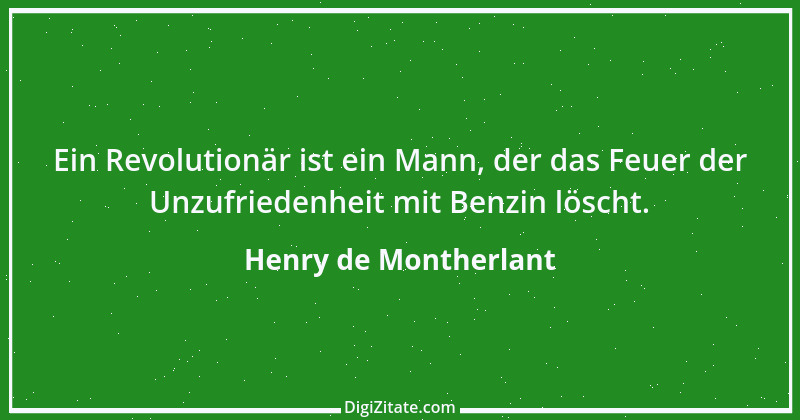 Zitat von Henry de Montherlant 34