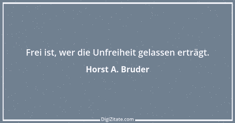 Zitat von Horst A. Bruder 112