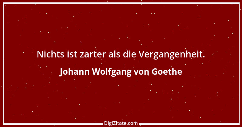 Zitat von Johann Wolfgang von Goethe 1981