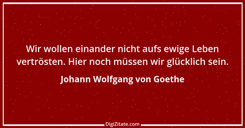 Zitat von Johann Wolfgang von Goethe 3981