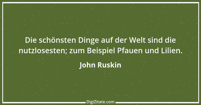 Zitat von John Ruskin 106