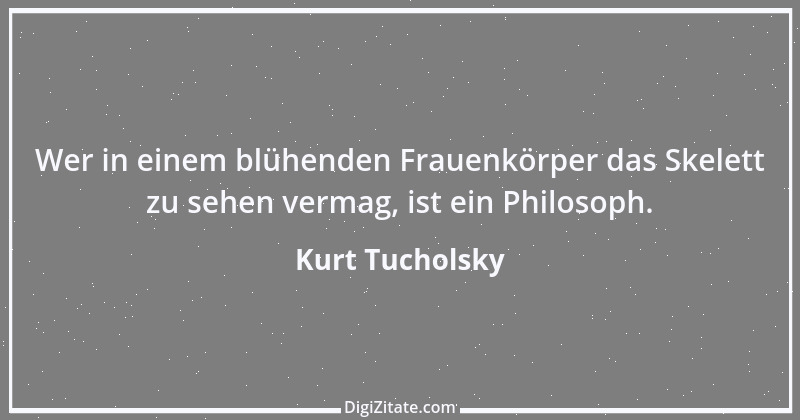 Zitat von Kurt Tucholsky 522