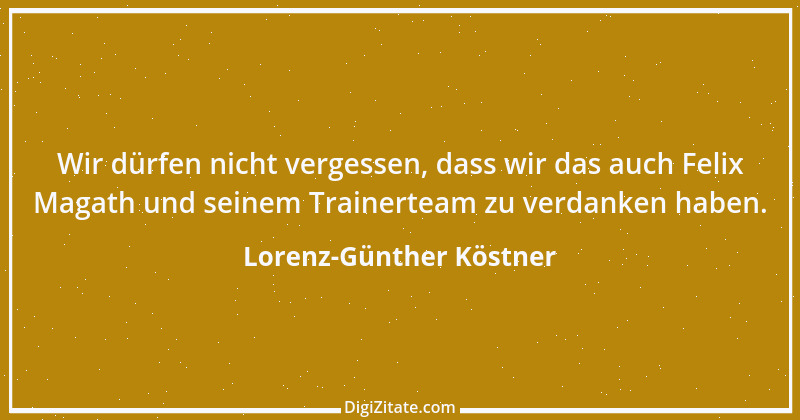 Zitat von Lorenz-Günther Köstner 4