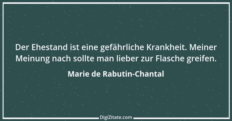 Zitat von Marie de Rabutin-Chantal 7