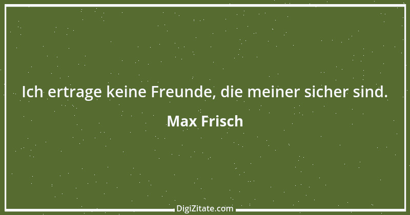 Zitat von Max Frisch 44