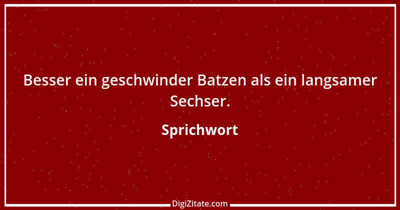 Zitat von Sprichwort 7973