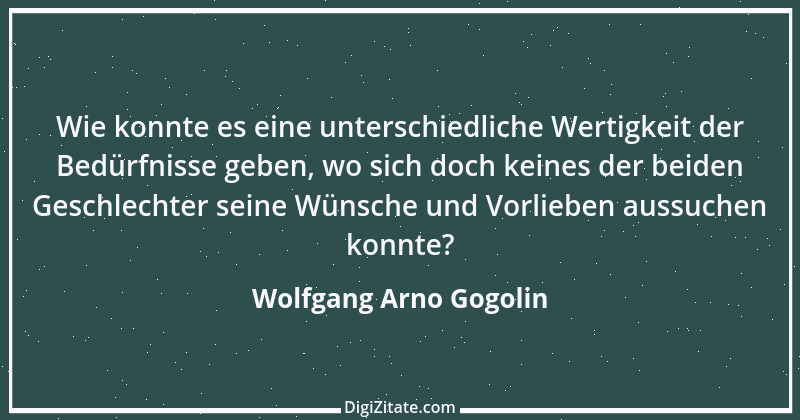 Zitat von Wolfgang Arno Gogolin 30