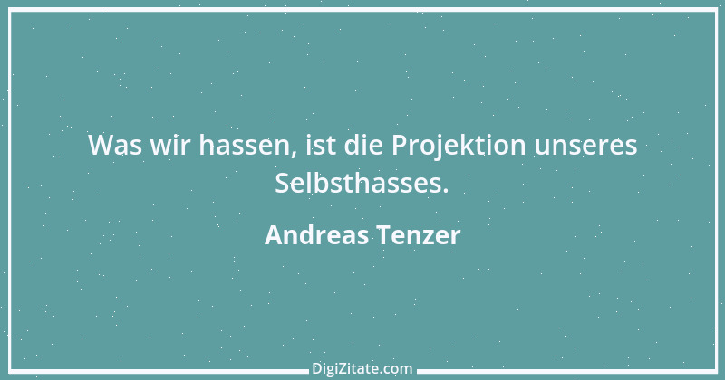 Zitat von Andreas Tenzer 325