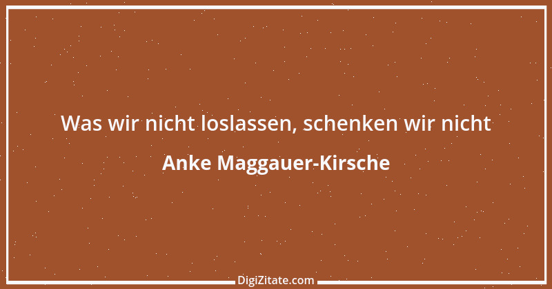 Zitat von Anke Maggauer-Kirsche 279