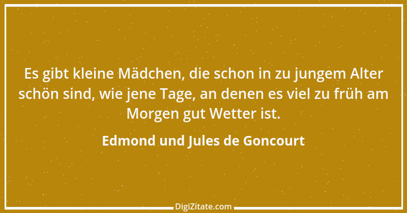 Zitat von Edmond und Jules de Goncourt 73