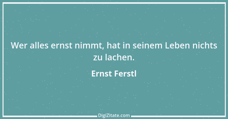 Zitat von Ernst Ferstl 423