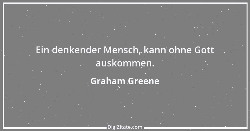 Zitat von Graham Greene 58