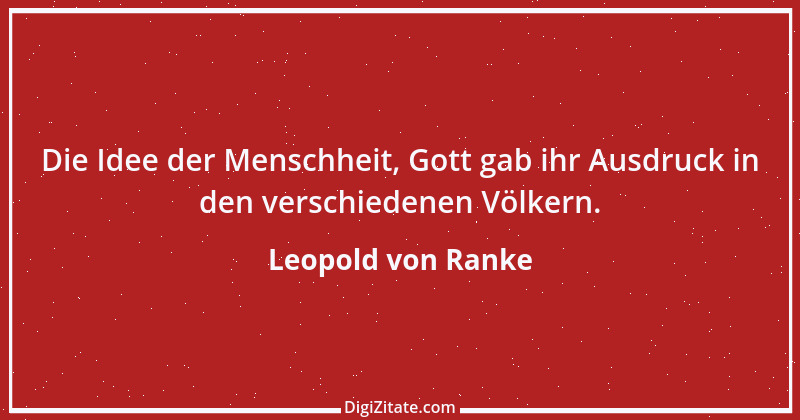 Zitat von Leopold von Ranke 26