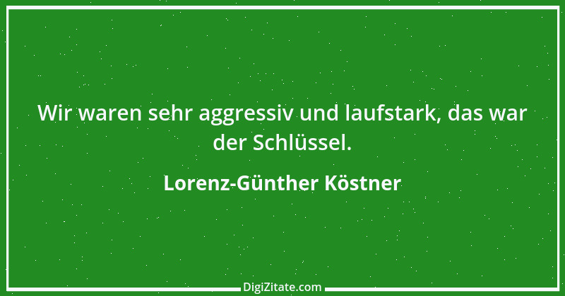 Zitat von Lorenz-Günther Köstner 5