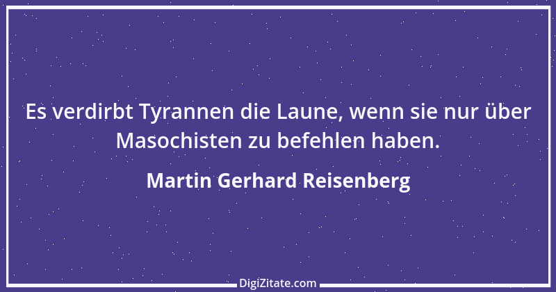 Zitat von Martin Gerhard Reisenberg 2297