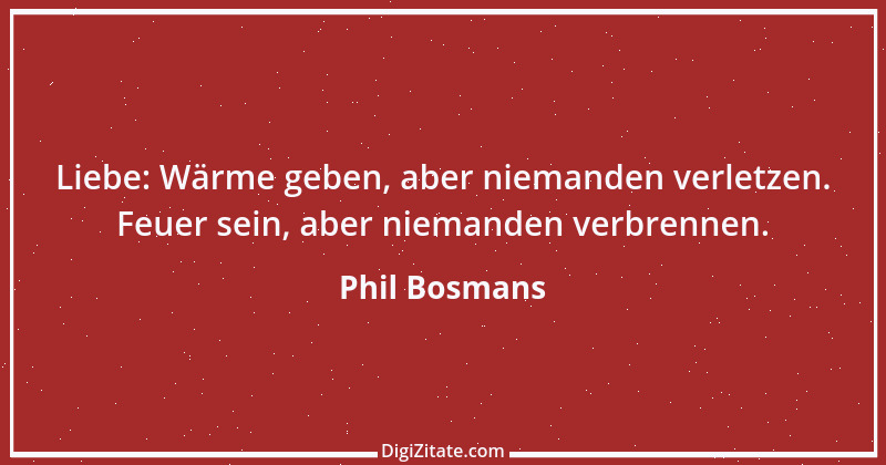 Zitat von Phil Bosmans 236