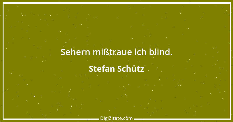 Zitat von Stefan Schütz 12