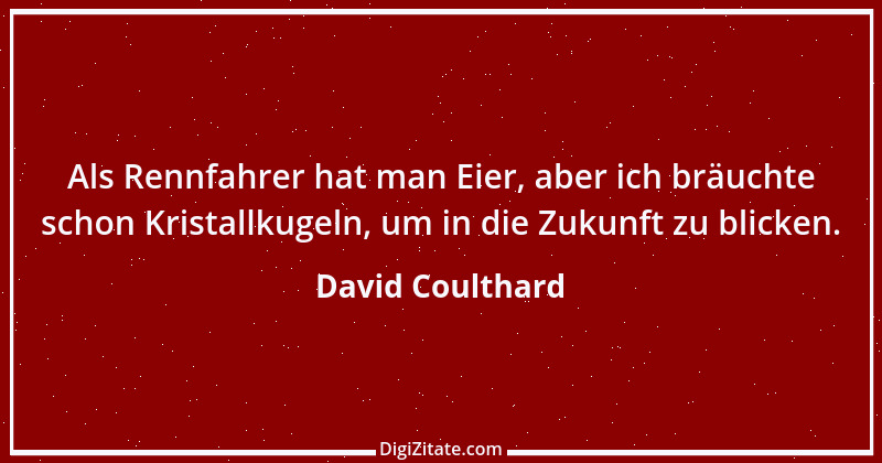 Zitat von David Coulthard 11