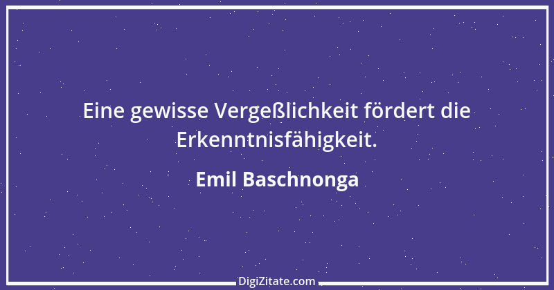 Zitat von Emil Baschnonga 379