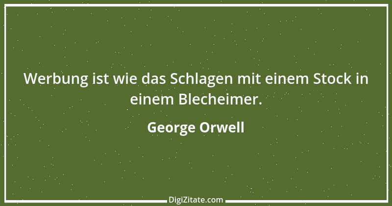 Zitat von George Orwell 32