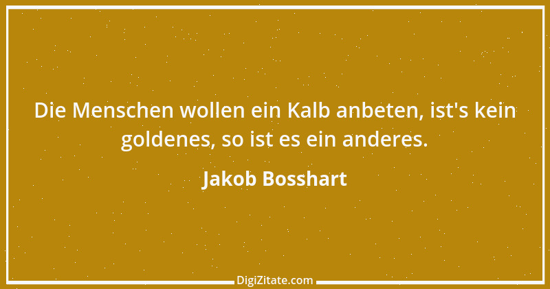 Zitat von Jakob Bosshart 58