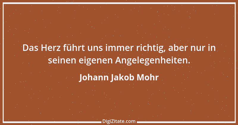 Zitat von Johann Jakob Mohr 17