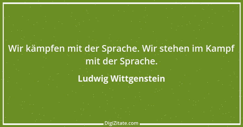 Zitat von Ludwig Wittgenstein 36