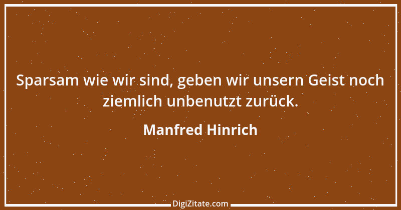 Zitat von Manfred Hinrich 157