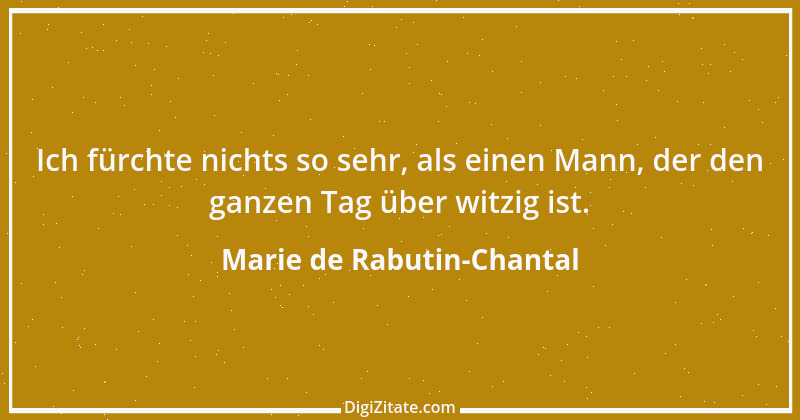 Zitat von Marie de Rabutin-Chantal 9