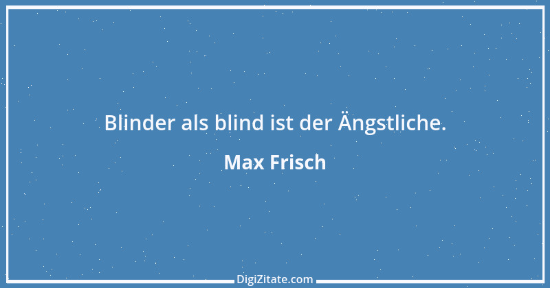 Zitat von Max Frisch 46