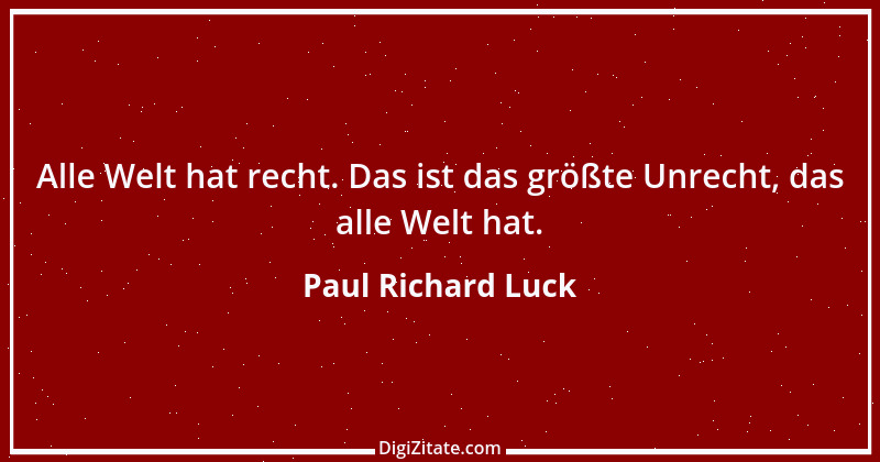 Zitat von Paul Richard Luck 222