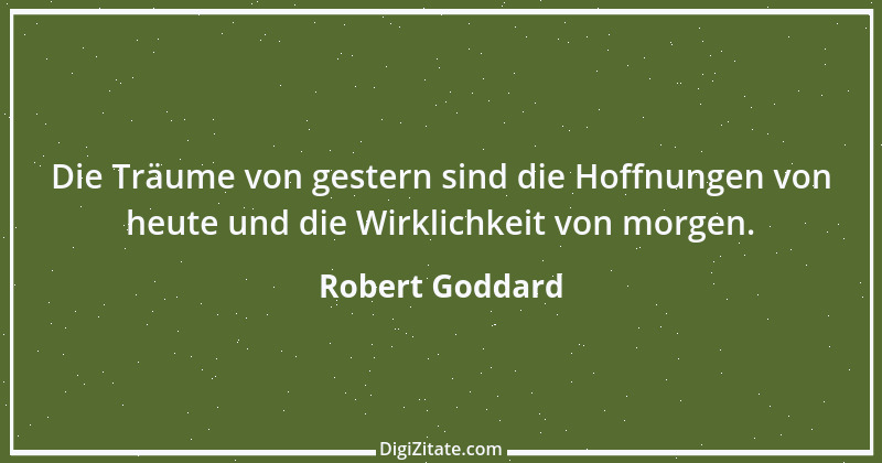 Zitat von Robert Goddard 1