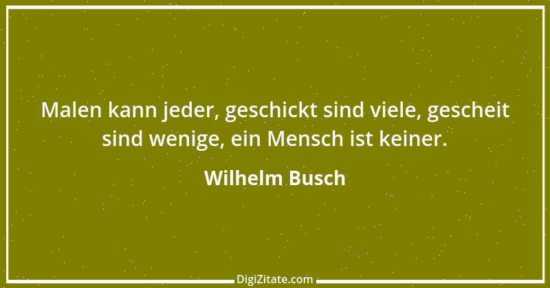 Zitat von Wilhelm Busch 535