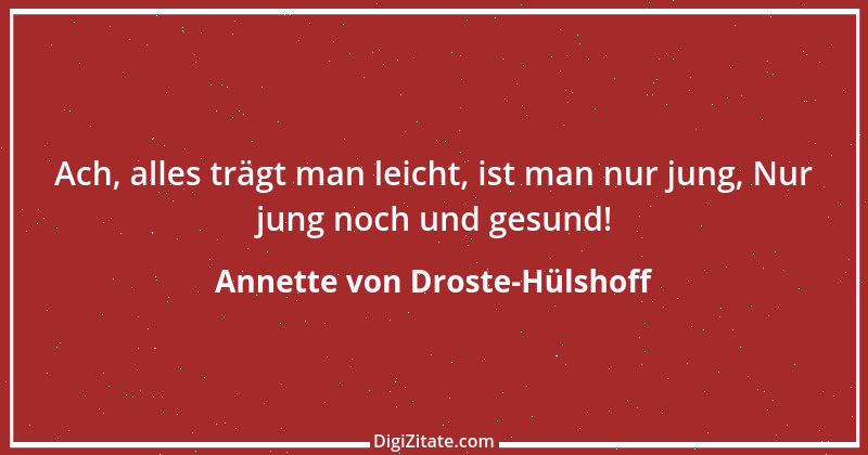 Zitat von Annette von Droste-Hülshoff 39