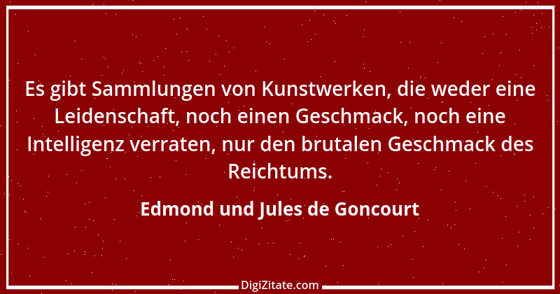 Zitat von Edmond und Jules de Goncourt 75