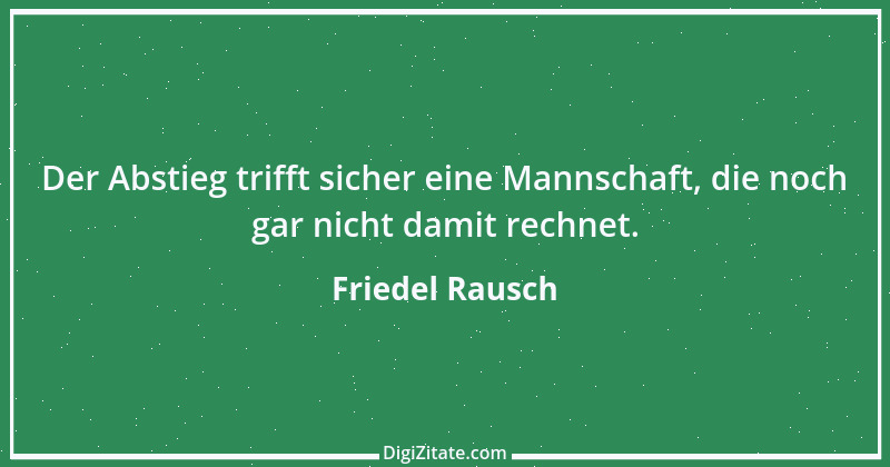 Zitat von Friedel Rausch 8