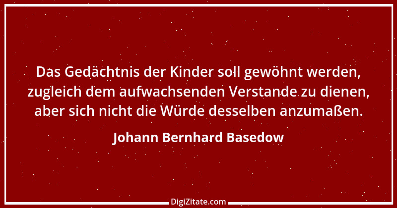 Zitat von Johann Bernhard Basedow 3