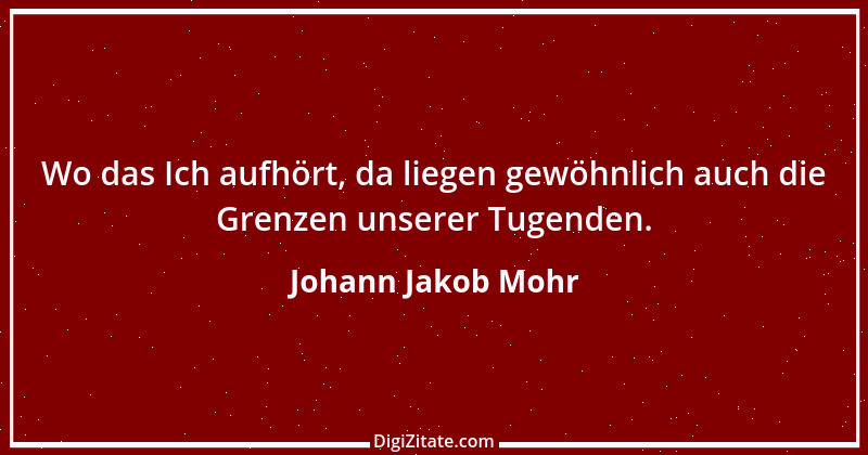 Zitat von Johann Jakob Mohr 18