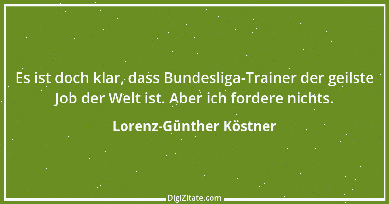 Zitat von Lorenz-Günther Köstner 7