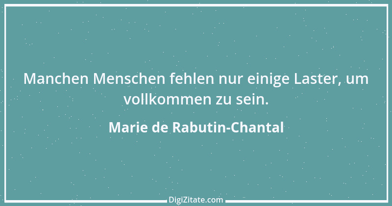 Zitat von Marie de Rabutin-Chantal 10