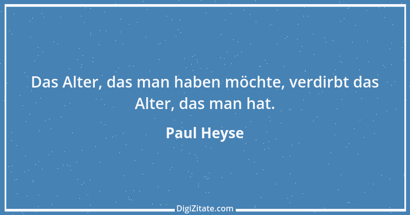 Zitat von Paul Heyse 72