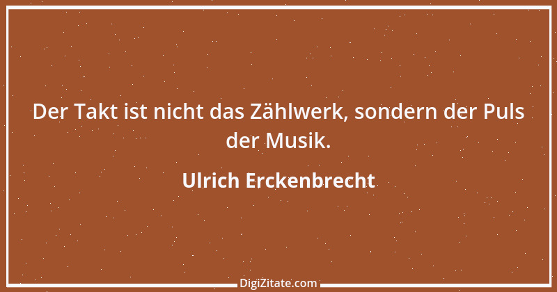 Zitat von Ulrich Erckenbrecht 487